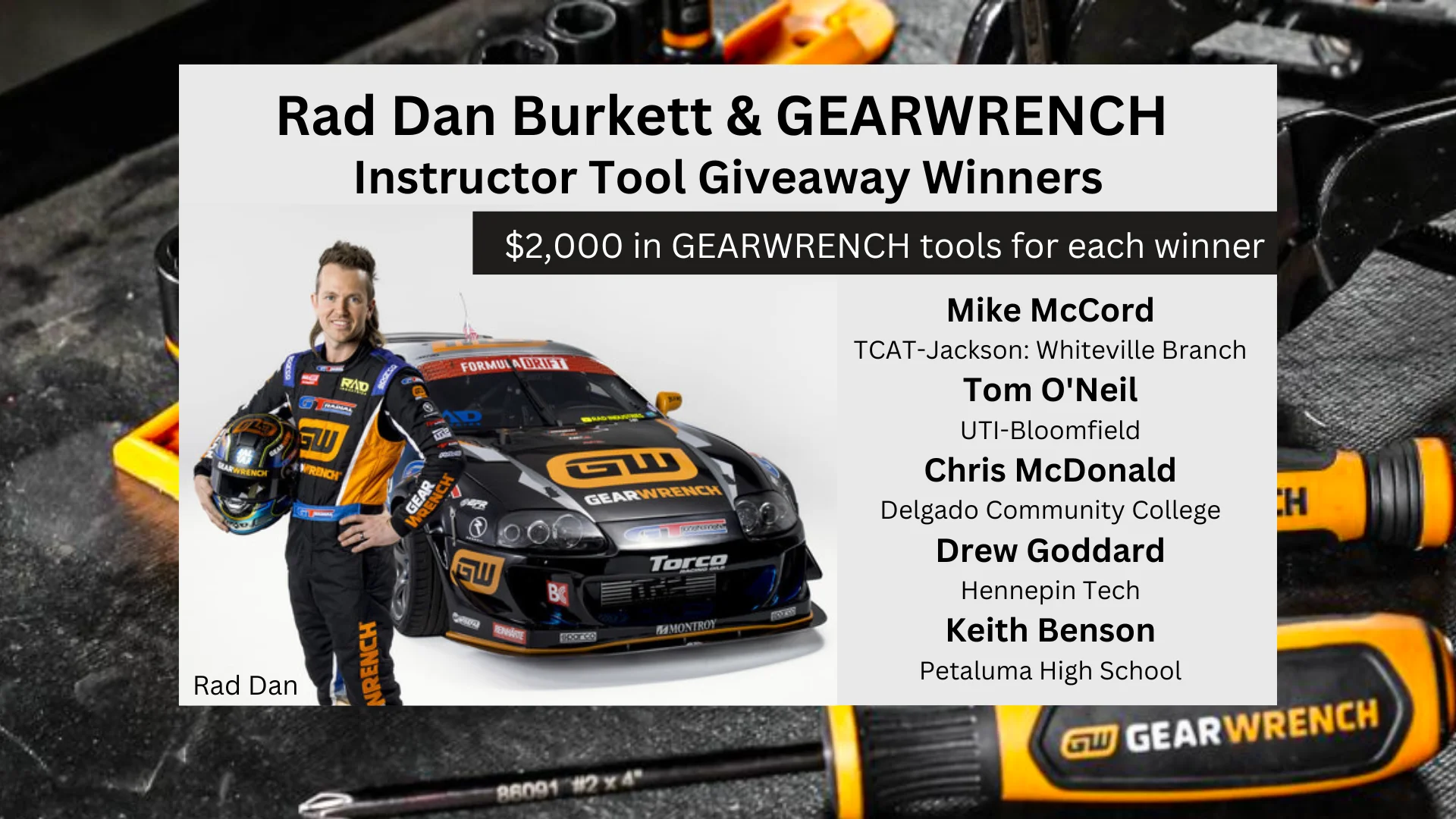 Rad Dan Burkett, TechForce and GEARWRENCH Award $2,000 each in Tools to 5 Instructors