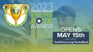 2023 Techs Rock Awards nominations open May 15th at TechForce.org/TechsRock