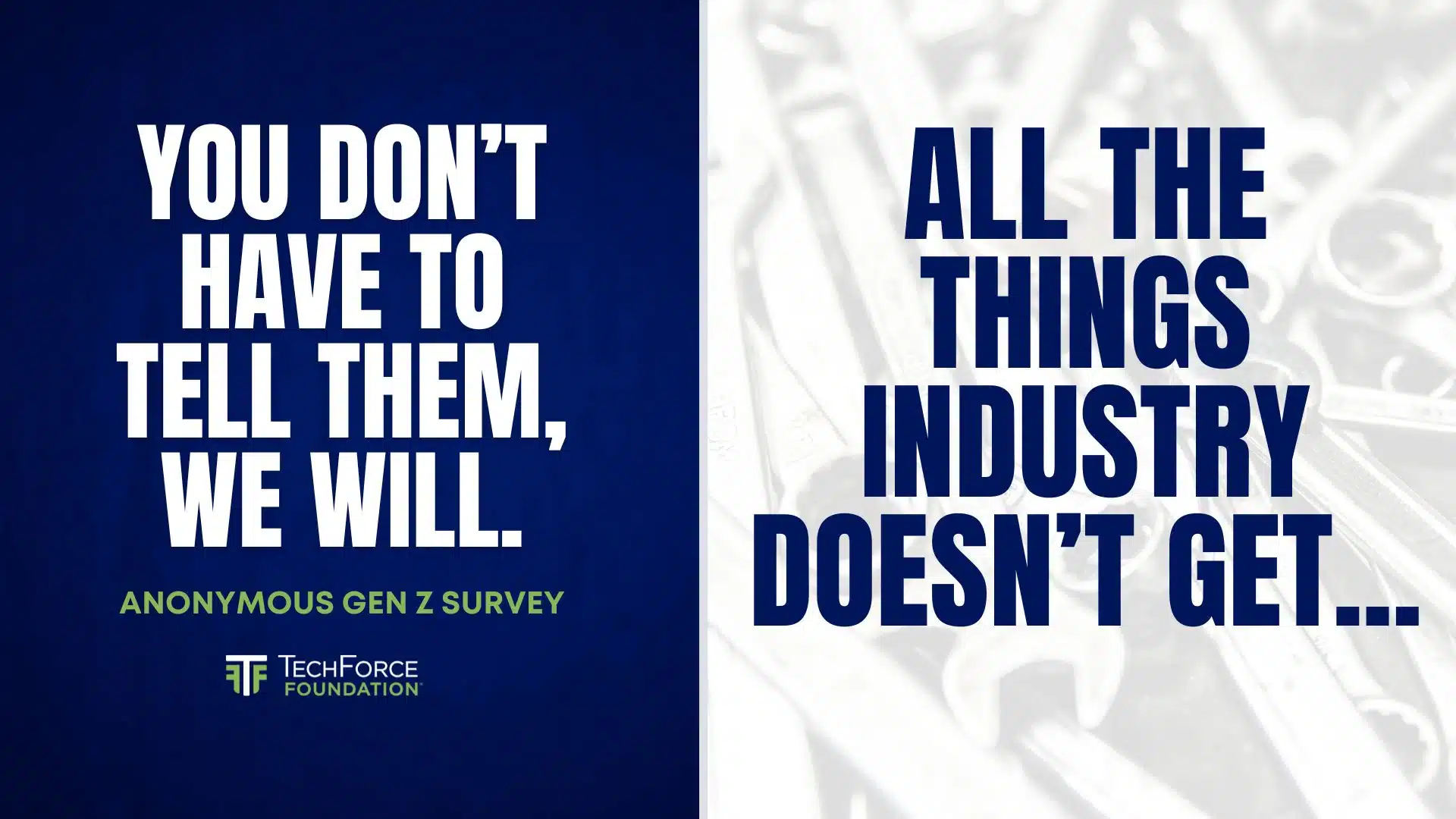Graphic that reads "You Don't Have to Tell Them, We Will. Techs Talk Gen Z Survey. All the Things Industry Doesn't Get..."